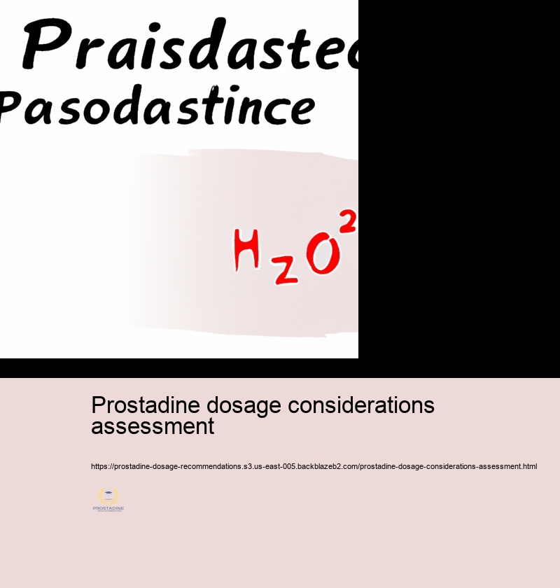 Individualizing Prostadine Dose: Aspects to Consider