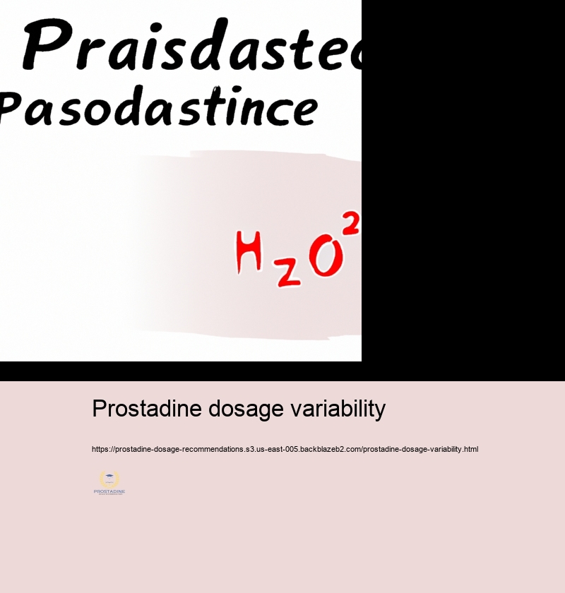 Altering Prostadine Dose for Optimum Efficiency