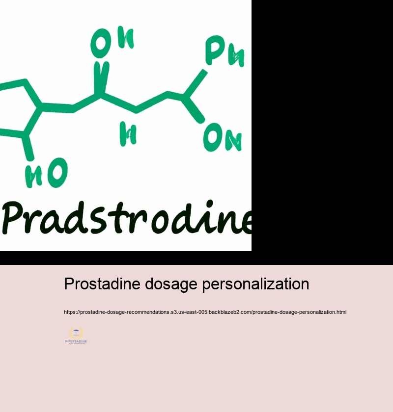 Tailoring Prostadine Dose: Elements to Take into account