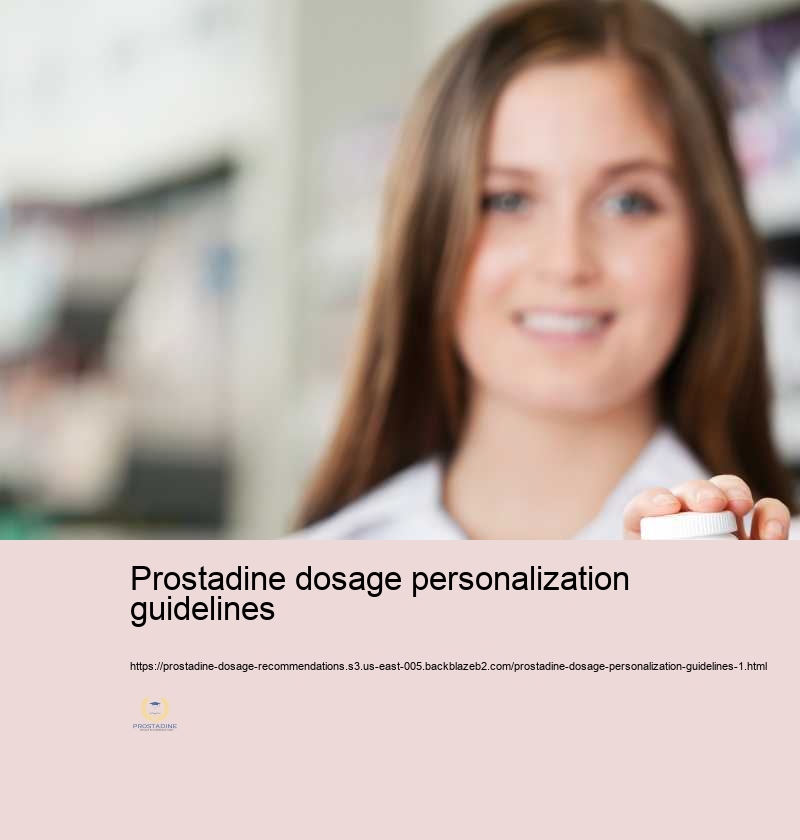 Prostadine dosage personalization guidelines