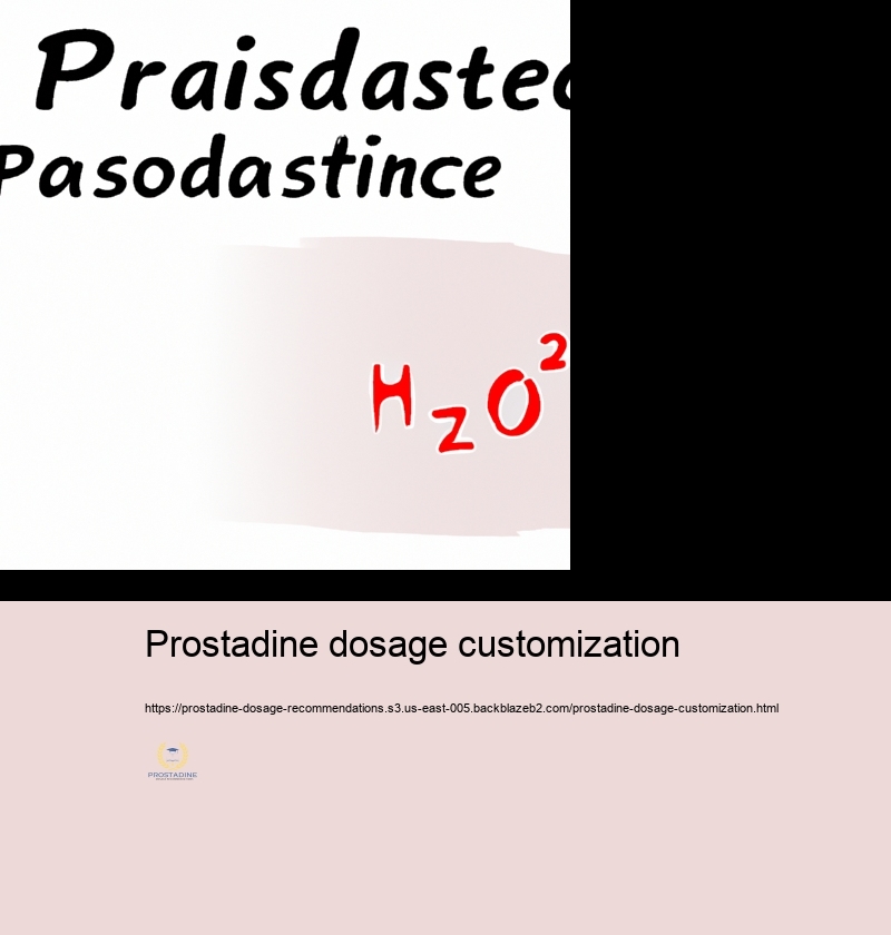 Individualizing Prostadine Dosage: Facets to Take into account